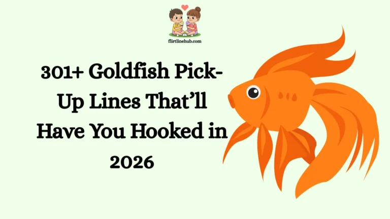 Goldfish Pick-Up Lines That’ll Have You Hooked