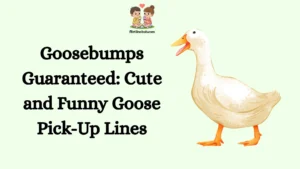 Goosebumps Guaranteed: Cute and Funny Goose Pick-Up Lines