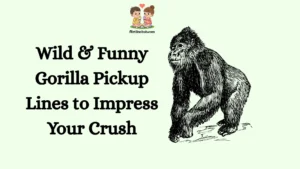 Wild & Funny Gorilla Pickup Lines to Impress Your Crush
