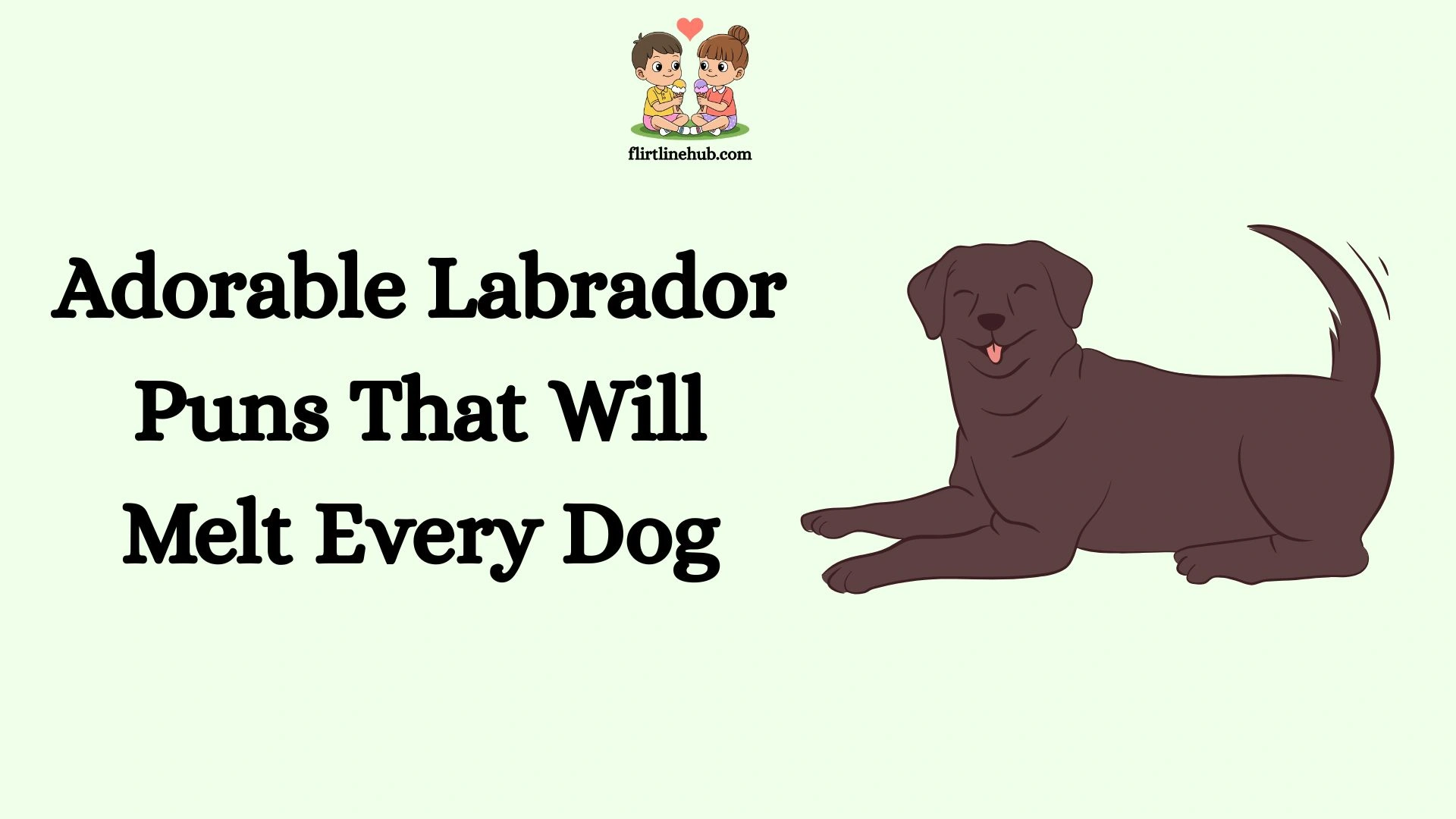 Adorable Labrador Puns That Will Melt Every Dog