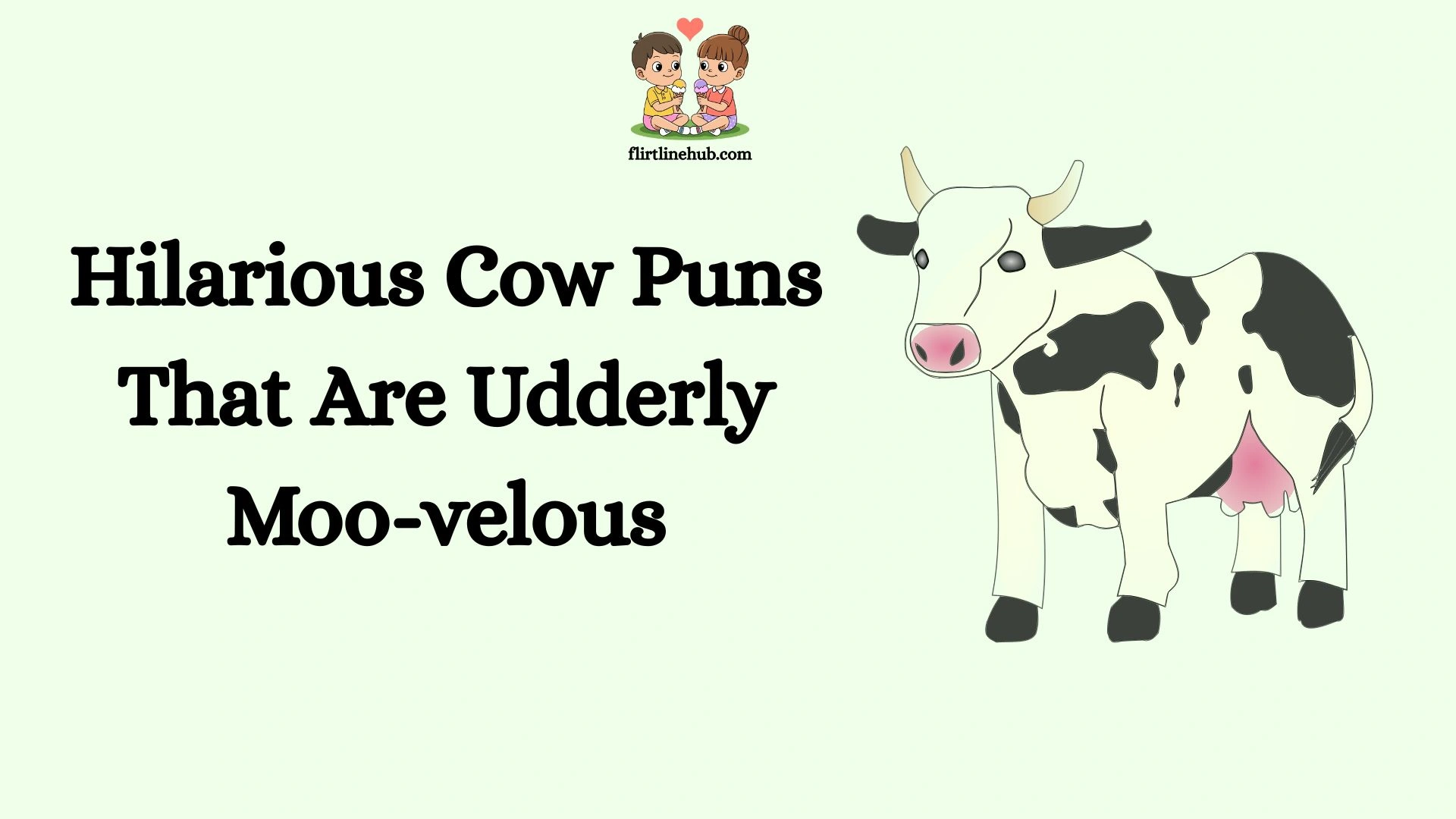 Hilarious Cow Puns That Are Udderly Moo-velous