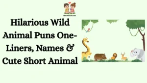 Hilarious Wild Animal Puns One-Liners, Names & Cute Short Animal